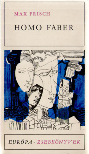 Max Frisch - Homo Faber