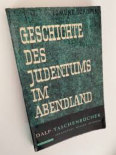 Edmund. Schopen - Geschichte des Judentums im Abendland (A judaizmus története a nyugati világban)