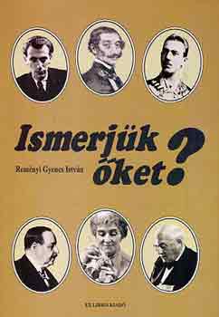 Rem�nyi Gyenes Istv�n - Ismerj�k �ket?