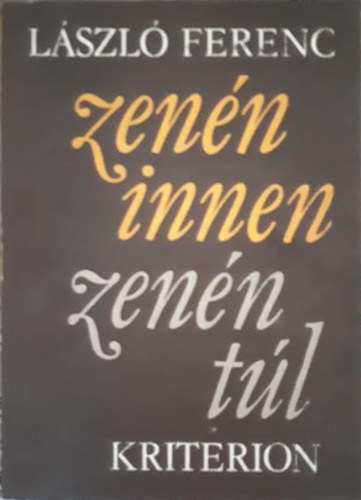 László Ferenc - Zenén innen, zenén túl