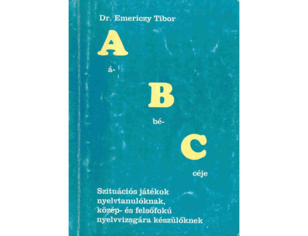 Dr. Emericzy Tibor - Abc Szitu�cios J�t�kok Nyelvtanul�knak