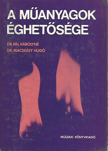 Dr. P�l K�rolyn�; Dr. Macsk�sy Hug� - A m�anyagok �ghet�s�ge