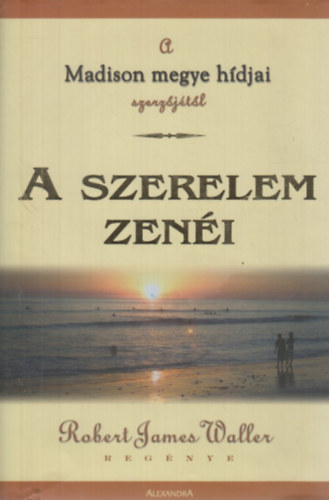 Robert James Waller - A szerelem zeni