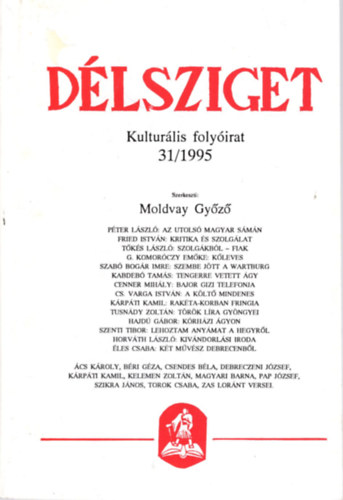 Moldvay Gy�z� - D�lsziget - Kultur�lis foly�irat 1995/33 sz.,1995/32., sz. 1995/31.sz.( 3 db egy�tt )