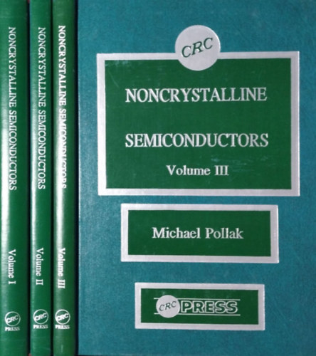 Michael Pollak  (ed.) - Noncrystalline Semiconductors, Volumes I-III