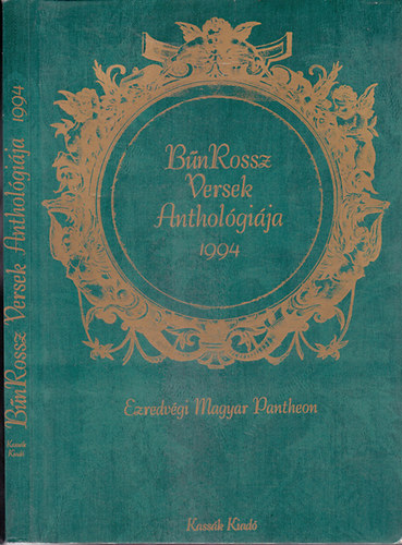 Kassák Kiadó - BűnRossz versek anthológiája 1994 (Ezredvégi Magyar Pantheon)