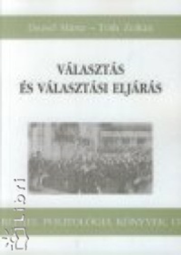 Tth Zoltn; Dr. Dezs Mrta - Vlaszts s vlasztsi eljrs