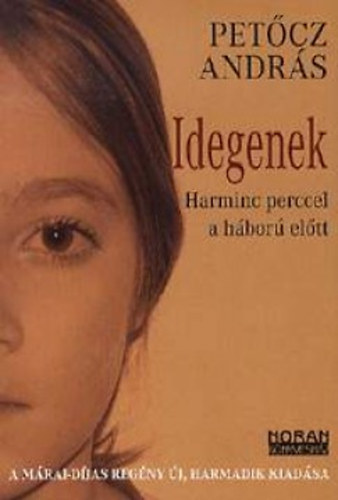 Pet�cz Andr�s - Idegenek - Harminc perccel a h�bor� el�tt