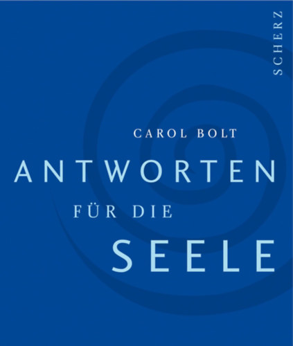 Carol Bolt - Antworten fr die Seele