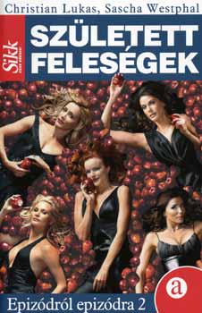 Christian Lucas; Sascha Westphal - Született feleségek 2.