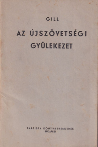 Dr. Gill Everett - Az �jsz�vets�gi gy�lekezet