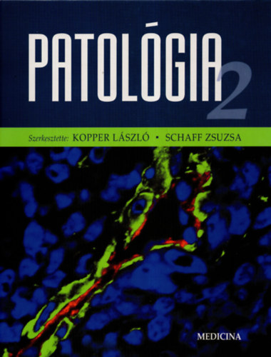 Kopper László; Schaff Zsuzsa - Patológia II.