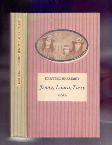Kertész Erzsébet - Jenny, Laura, Tussy