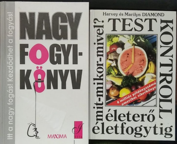 Horváth Ildikó Zsuzsanna Harvey és Marilyn DIAMOND - 2 db egészséges életmód témájú mű: Testkontroll+ Nagy fogyikönyv