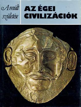 Peter Warren - Az �gei civiliz�ci�k (A m�lt sz�let�se)