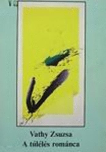 Vathy Zsuzsa - A túlélés románca