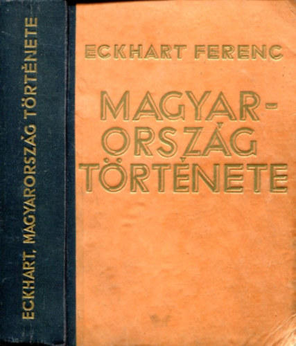 Eckhart Ferenc - Magyarorsz�g t�rt�nete