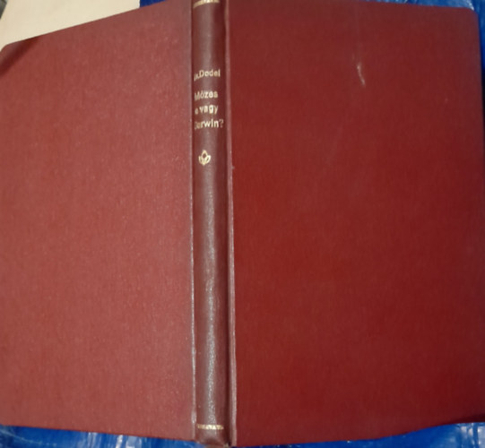 Dr. Dodel Arnold - M�zes-e vagy Darwin?