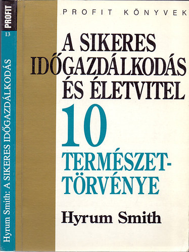 Hyrum W. Smith - A sikeres idgazdlkods s letvitel 10 termszettrvnye