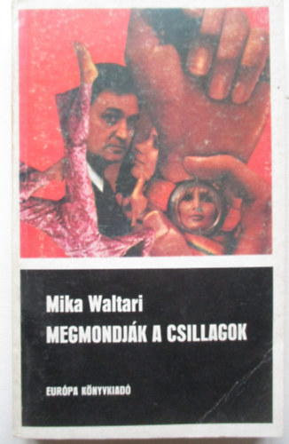 Mika Waltari - Megmondj�k a csillagok
