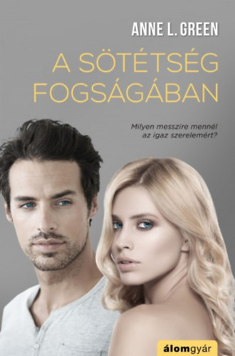 Anne L. Green - A sötétség fogságában