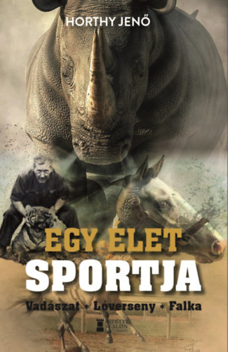 Horthy Jen - Egy let sportja (Vadszat - lverseny - falka)