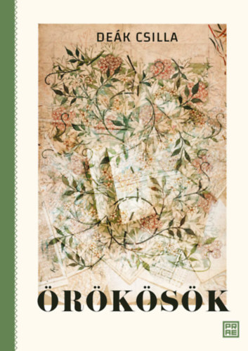 Deák Csilla - Örökösök