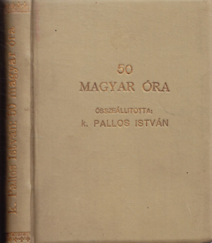 k. Pallos Istvn - 50 magyar ra