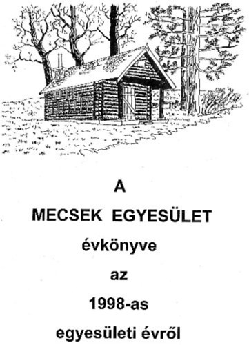 Baronek Jen  (szerk.) - A Mecsek Egyeslet vknyve az 1998-as egyesleti vrl