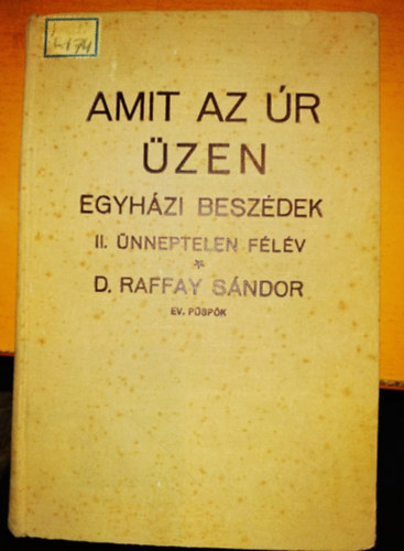 D. Raffay Sndor - Amit az r zen - Egyhzi beszdek II. nneptelen flv