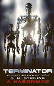 S. M. Stirling - Terminator - A hasonm�s