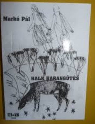 Mark� P�l - Halk harang�t�s