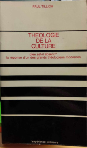 Paul Tillich - Theologie de la Culture (A kultúra teológiája)