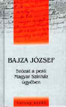 Dr. Bajza Jzsef - Szzat a pesti Magyar Sznhz gyben