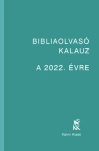 Bibliaolvas kalauz a 2022. vre