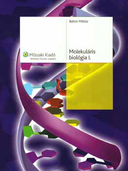 B�lint Mikl�s - Molekul�ris biol�gia I-II.