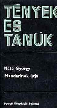 Mt Gyrgy - Mandarinok tja (tnyek s tank)