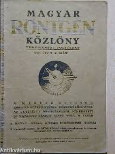 Dr. Rod� Iv�n; Dr. Boz�ky L�szl�; Dr. Czunft Vilmos; Dr. Toperczer Johanna - Magyar R�ntgen K�zl�ny 1940-41 XIV. - XV. �vfolyam