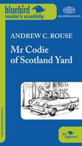 Andrew C. Rouse - Mr Codie of Scotland Yard - A2 szint