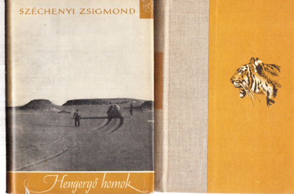 Széchenyi Zsigmond - Náhar (Indiai útinapló) + Hengergő Homok (2 kötet)