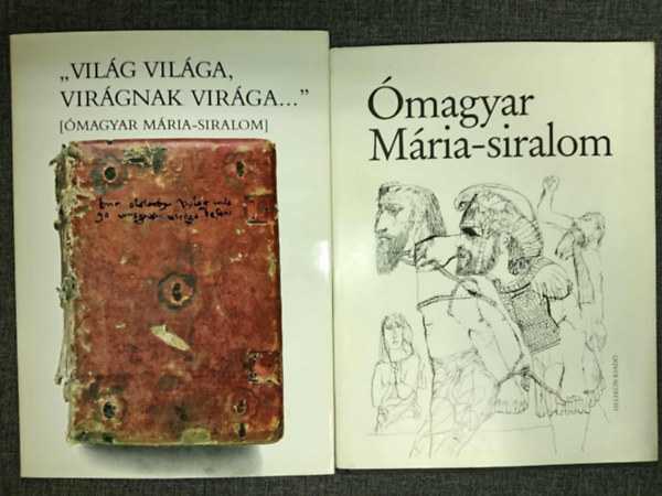 'Vil�g vil�ga, vir�gnak vir�ga...' + �magyar M�ria-siralom (2m�)