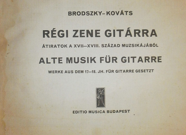 Brodszky; Kov�ts - R�gi zene git�rra - Alte Musik f�r Gitarre