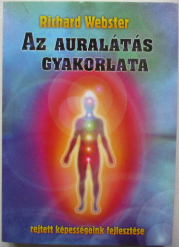 Richard Webster - Az auralts gyakorlata