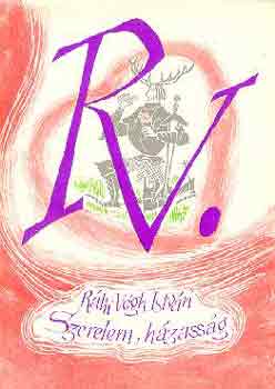 R�th-V�gh Istv�n - Szerelem, h�zass�g