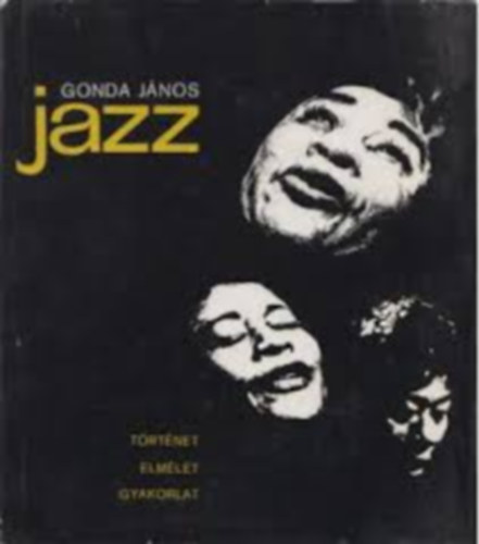 Gonda J�nos - Jazzvil�g