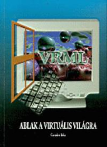 Csendes Bla - VRML - Ablak a virtulis vilgra