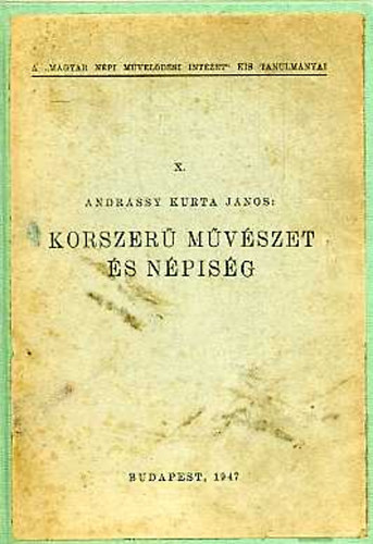 Andrssy Kurta Jnos - Korszer mvszet s npisg