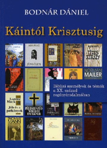 Bodn�r D�niel - K�int�l Krisztusig