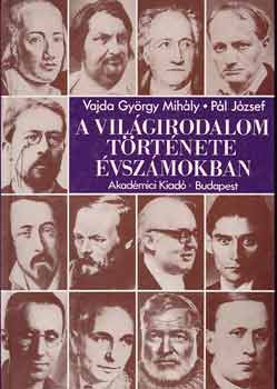 Vajda György M.-Pál József - A világirodalom története évszámokban