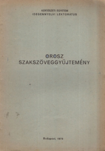 Bihari Lajosn Bnkuti rpdn - Orosz szakszveggyjtemny - Kertszeti Egyetem Idegennyelvi lektortus Budapest,  1973